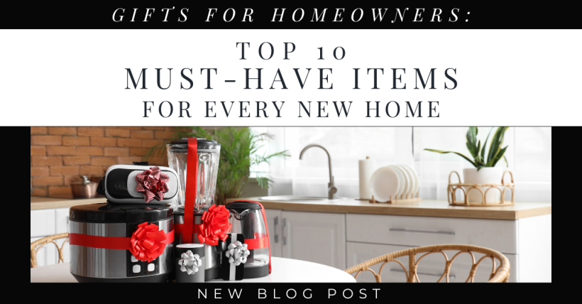 Gifts for Homeowners: Top 10 Must-Have Items for Every New Home